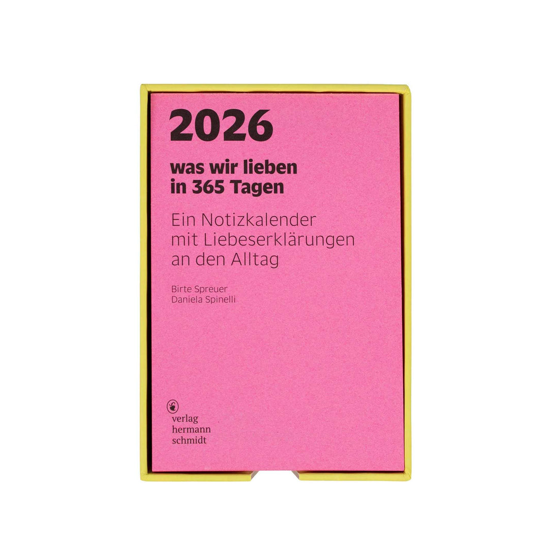 WAS WIR LIEBEN - Notiz-Kalender 2026 | Daniela Spinelli & Birte Spreuer | Hermann Schmidt Verlag
